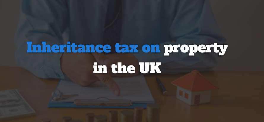 Inheritance Tax UK: Thresholds, Rates & Tax-Saving Strategies