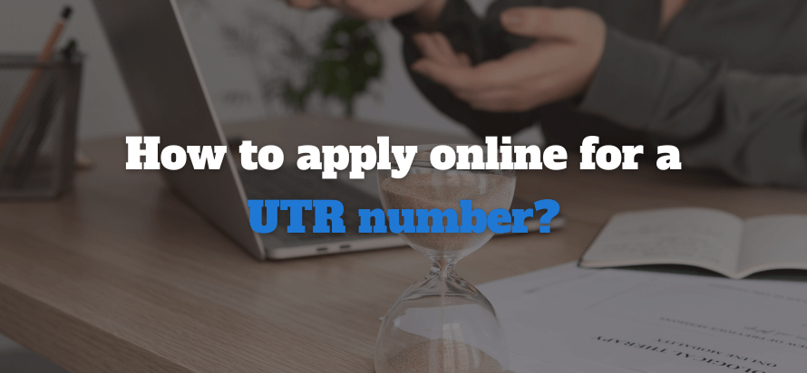 How to apply online for a UTR number?