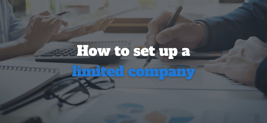 How to set up a limited company in the UK | Step-by-step guide